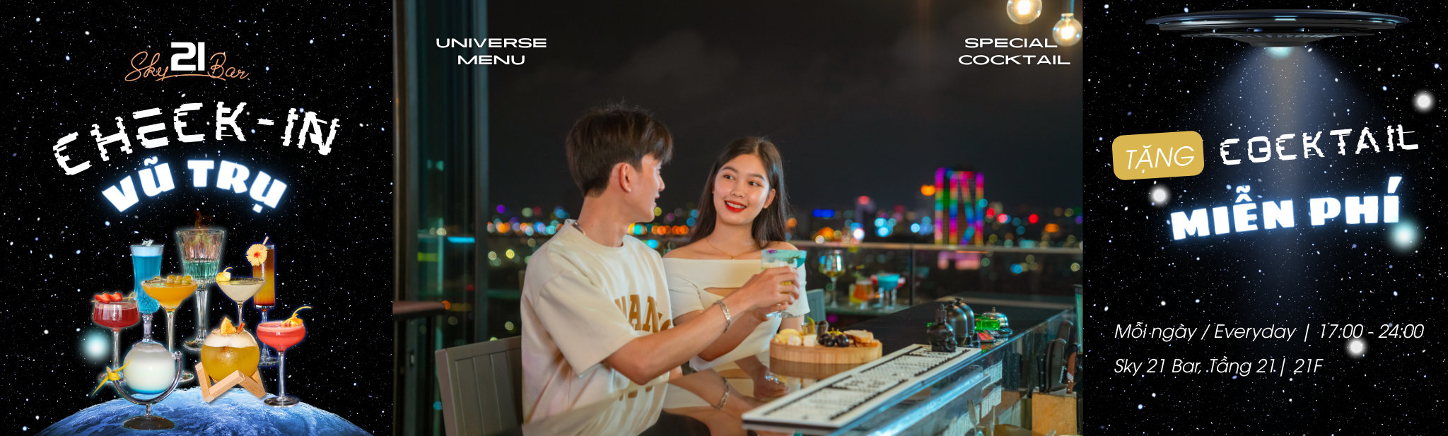 CHECK-IN VŨ TRỤ, TẶNG UNIVERSE COCKTAIL MIỄN PHÍ
