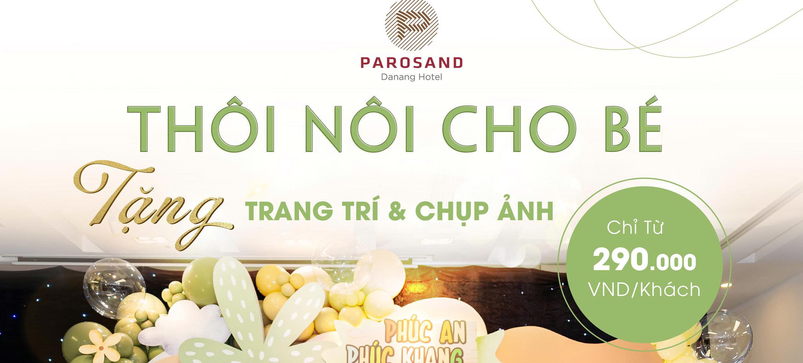 Tổ Chức Tiệc Thôi Nôi Cho Bé Tại Parosand Đà Nẵng Chỉ Từ 290.000VND/khách– Lưu Giữ Khoảnh Khắc Trọn Vẹn