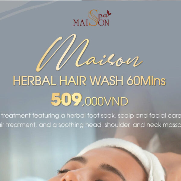 Maison Herbal Hair Wash Package in Da Nang: A 60-Minute Wellness Experience at Maison Spa
